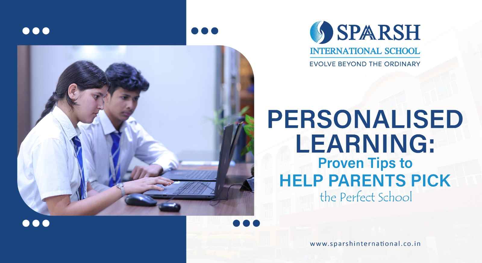 Personalised Learning: Proven Tips to Help Parents Pick the Perfect School